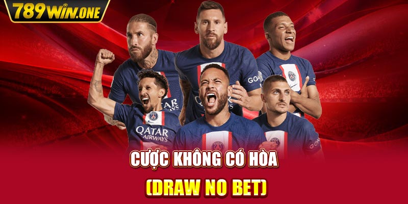 Cược không có hòa (Draw No Bet)