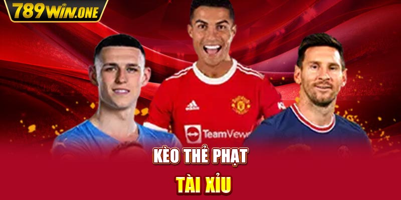 Kèo thẻ phạt tài xỉu