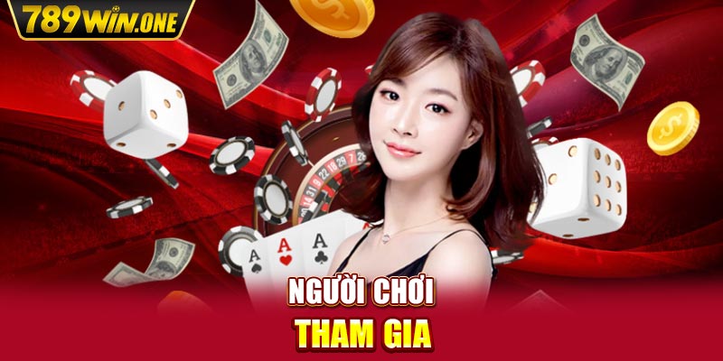 Người chơi tham gia