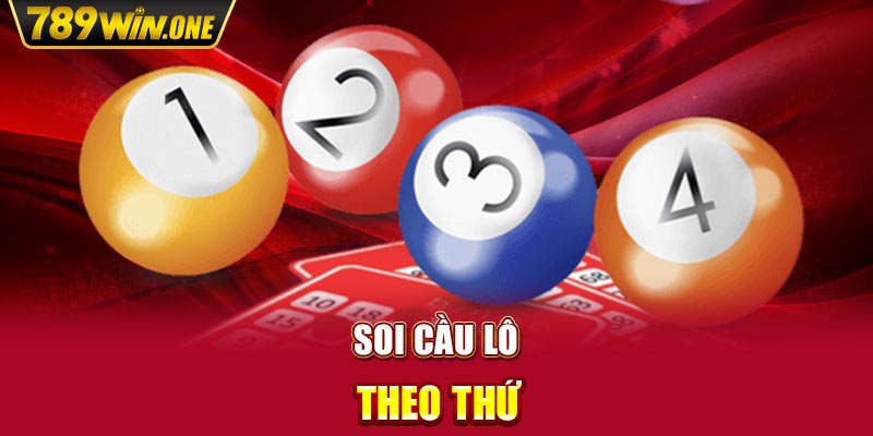 Soi cầu lô theo thứ