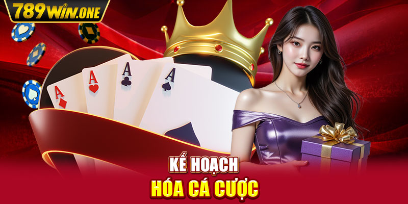 Kế hoạch hóa cá cược